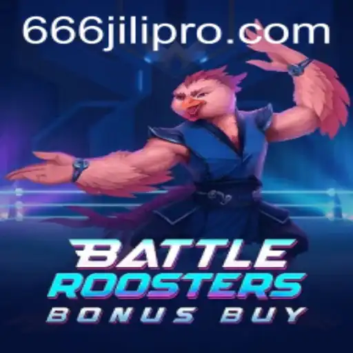 BattleRoostersBonusBuy: The Ultimate Gaming Experience with 666JILI