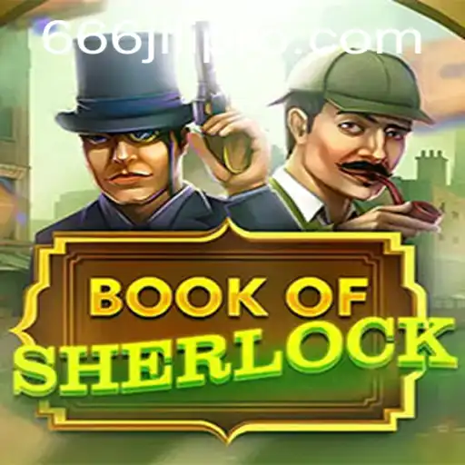 Embark on a Mysterious Adventure with BookOfSherlock and Discover the Secrets of 666JILI