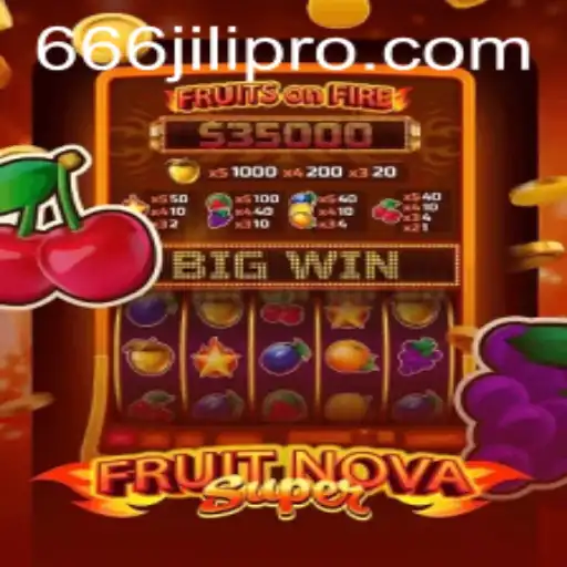 Exploring FruitNovaSuper: The Latest Gaming Sensation with 666JILI