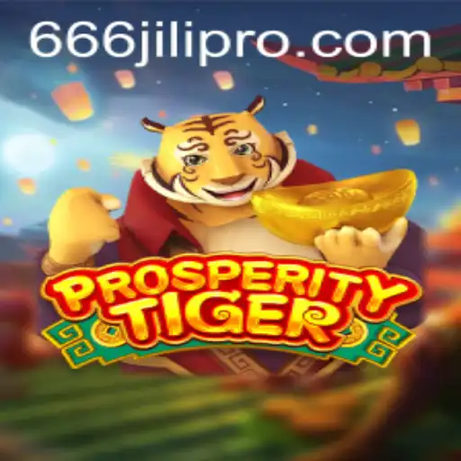 Unveiling ProsperityTiger: An Exciting Journey into the Realm of 666JILI Gaming