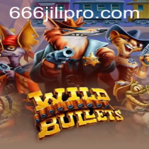 Exploring the Thrilling World of WildBullets and the Rise of 666JILI